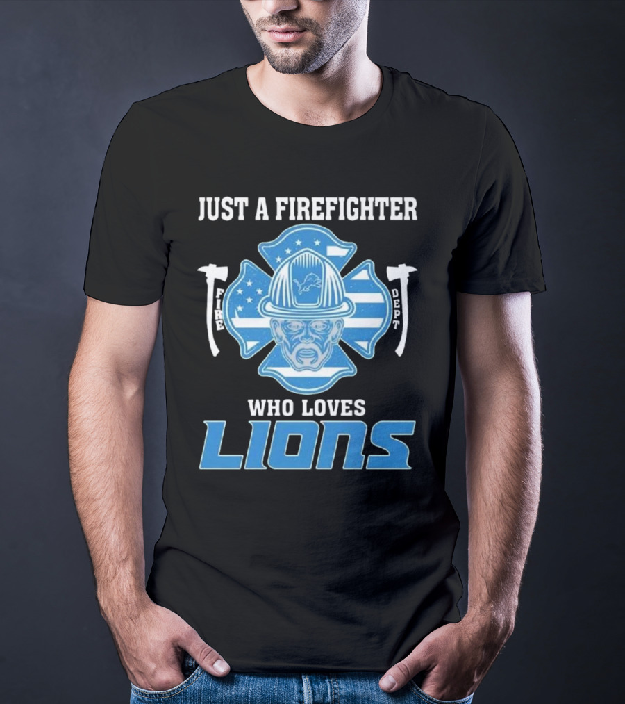 Just A Firefighter Who Loves Lions Fire Dept Helmet Lions T-Shirt