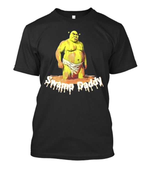 Unethical Threads Swamp Daddy Shrek Dripping Text Image T-Shirt