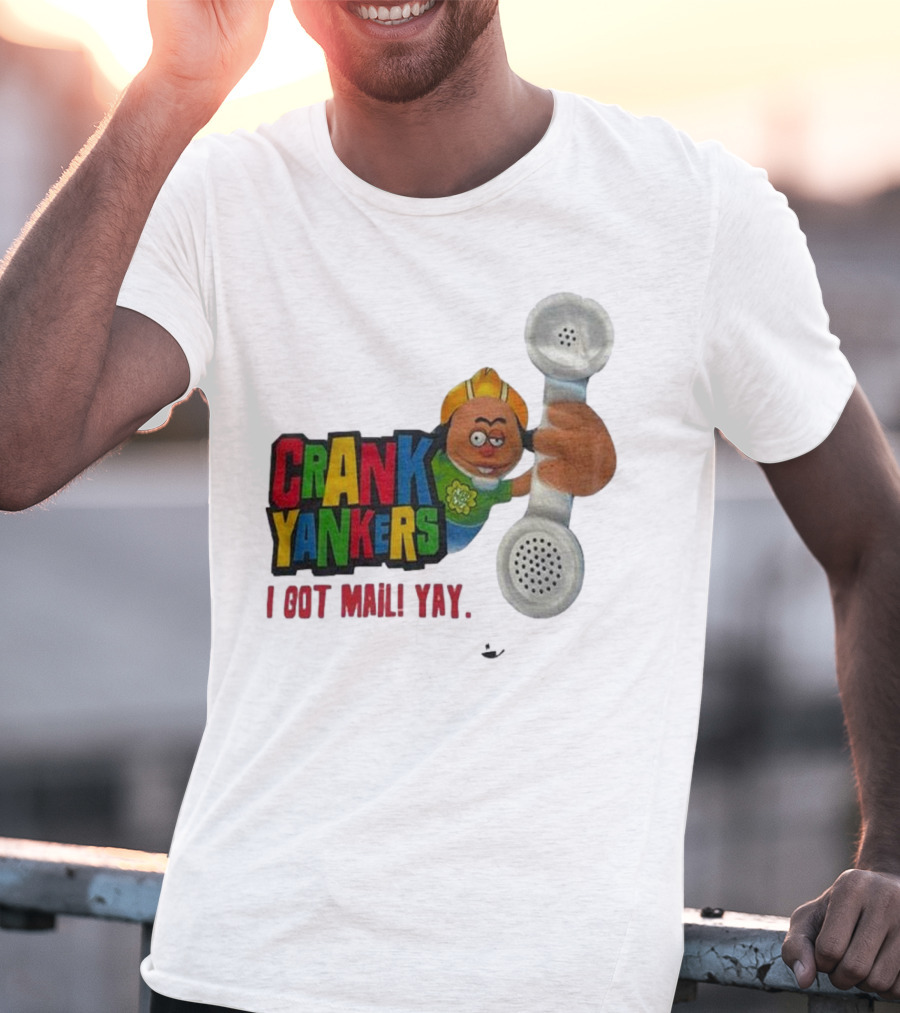 Crank Yankers I Got Mail Yay Character With Telephone Receiver T-Shirt