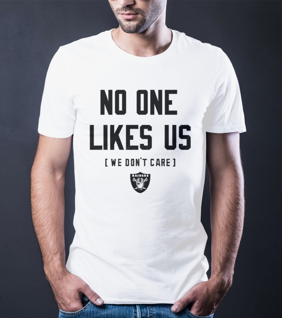 Las Vegas Raiders No One Likes Us We Don't Care Raiders Logo T-Shirt