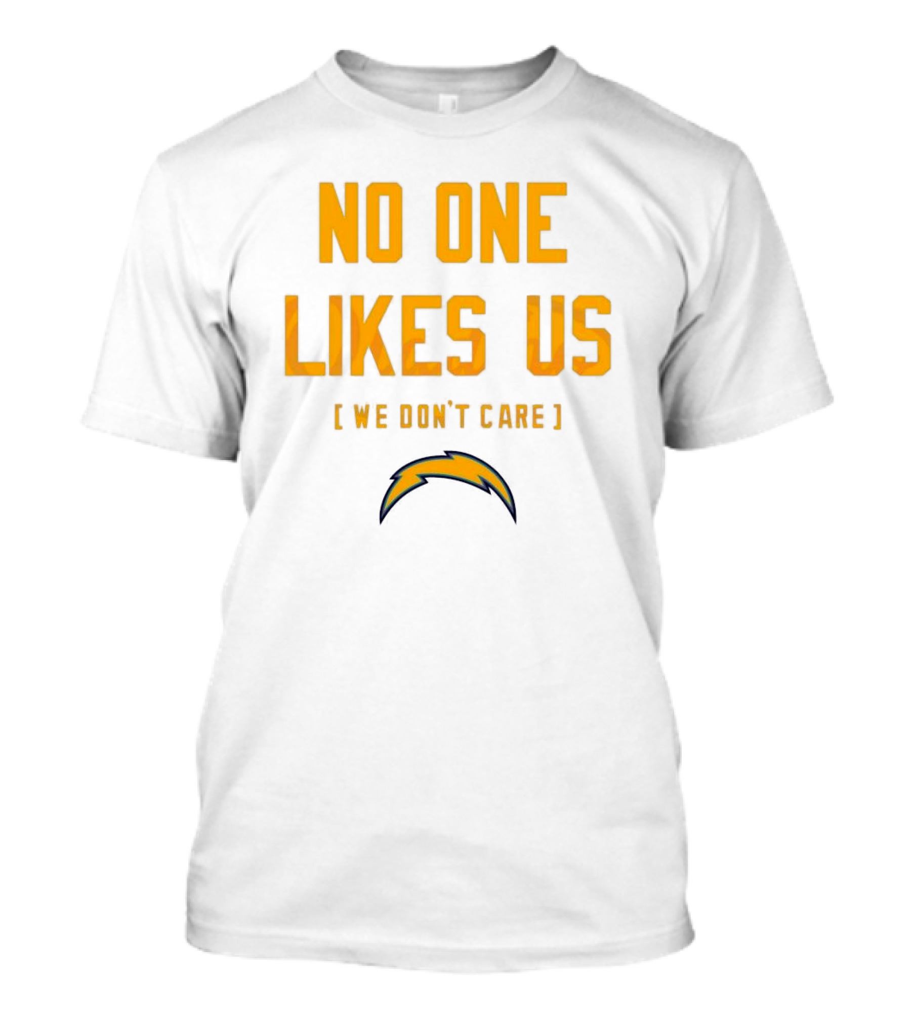 Los Angeles Chargers No One Likes Us We Don't Care T-Shirt