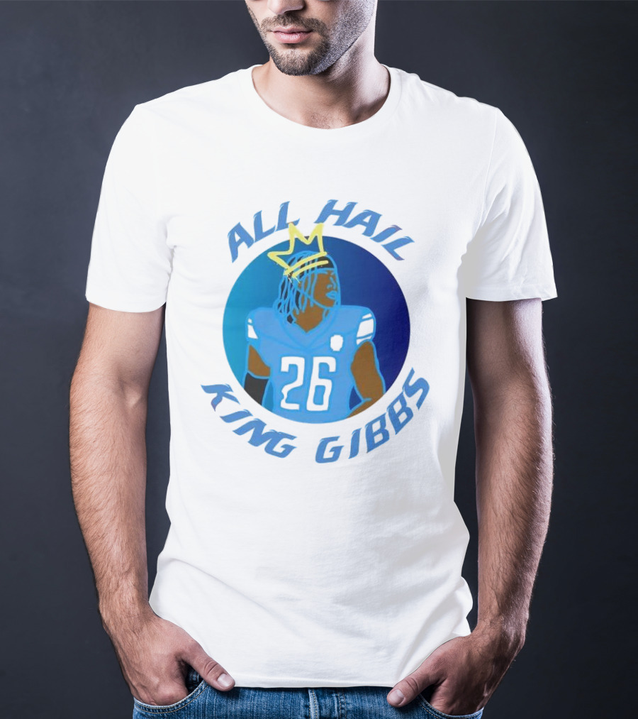 All Hail King Gibbs Detroit Lions Football Player Number 26 T-Shirt