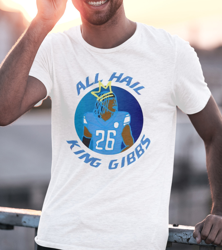 All Hail King Gibbs Detroit Lions Football Player Number 26 T-Shirt