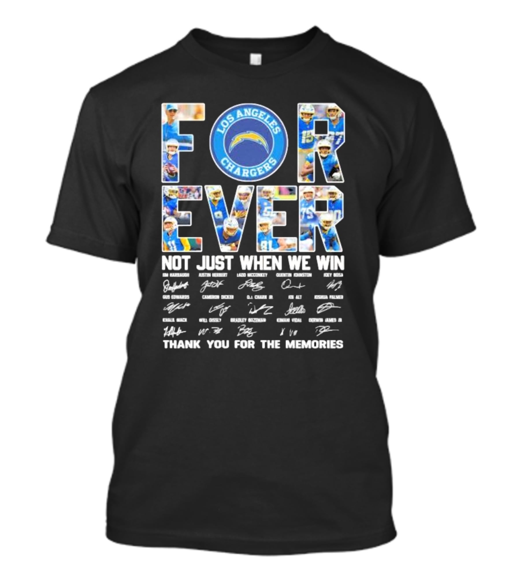 Los Angeles Chargers Forever Not Just When We Win Thank You For The Memories Signatures Football Team T-Shirt