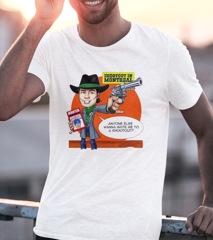 Shootout In Montreal Canadiens Anyone Else Wanna Invite Me To A Shootout T-Shirt