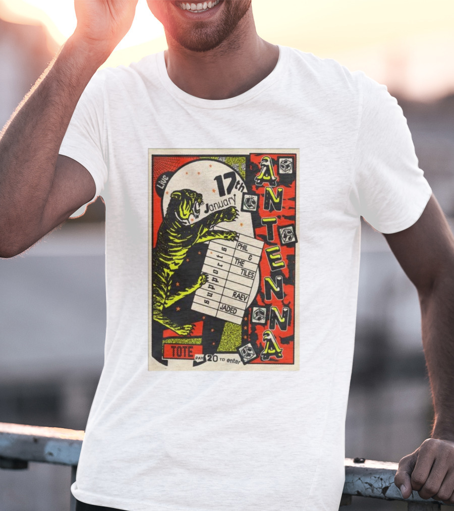 Live At Tote Antenna 17 January Phil The Tiles Raev Jaded 20 To Enter T-Shirt