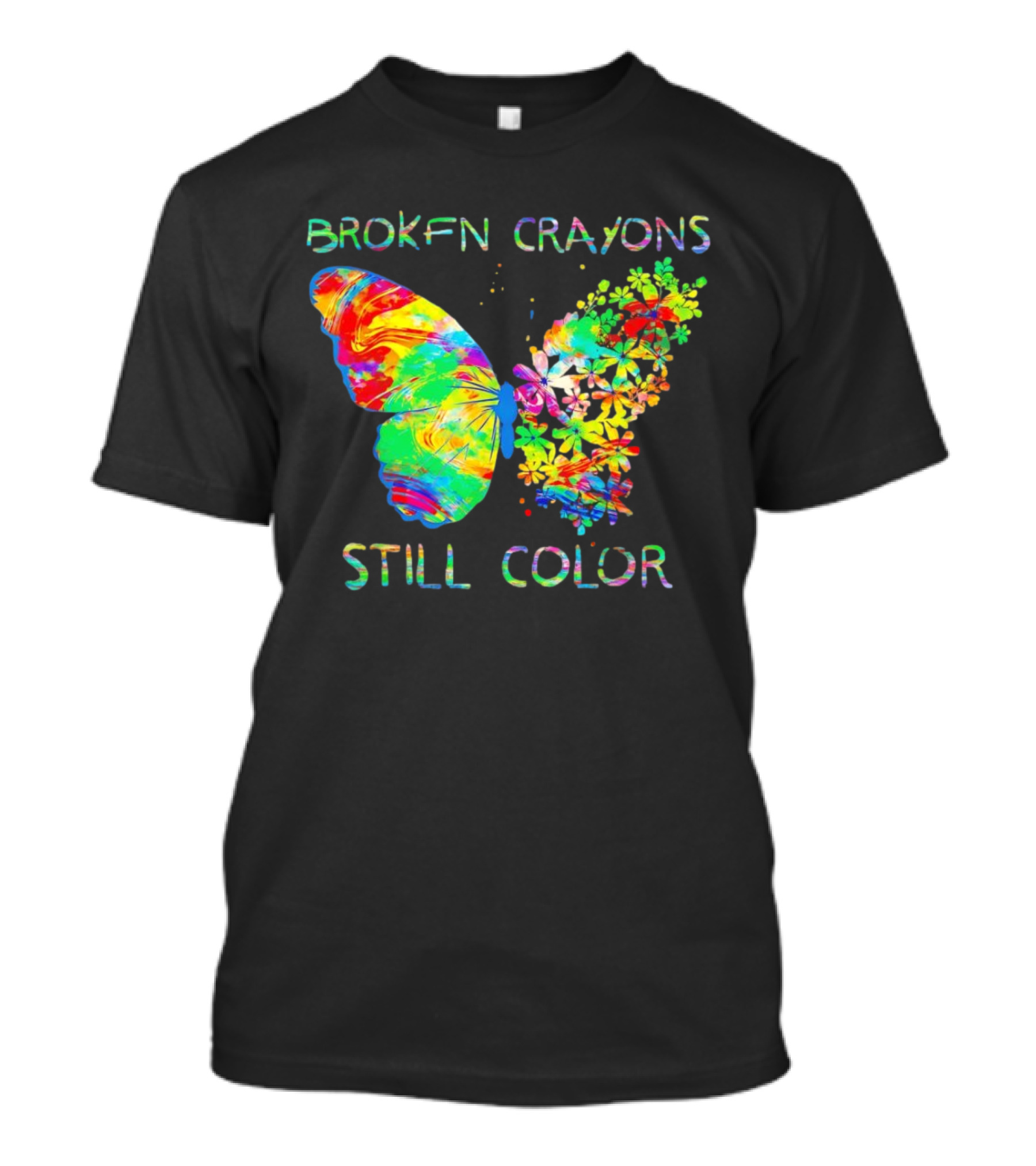 Broken Crayons Still Color Butterfly T-Shirt