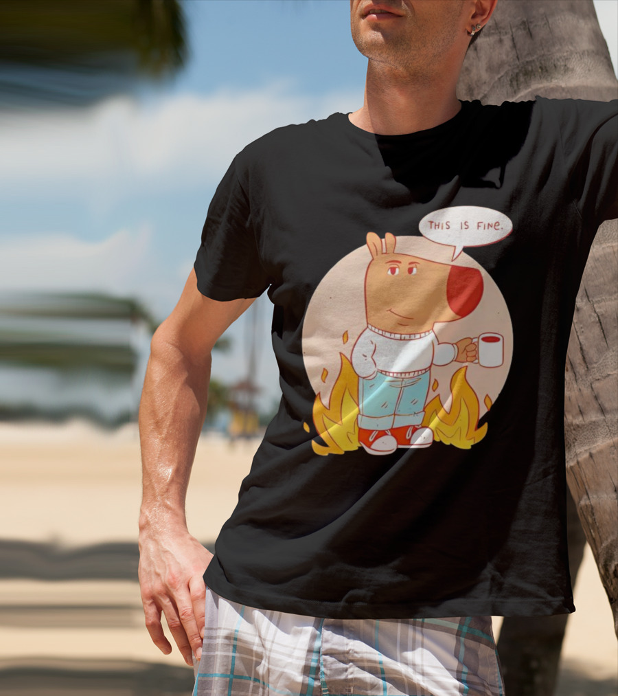 Chill Guy This Is Fine Dog Meme Coffee Fire T-Shirt