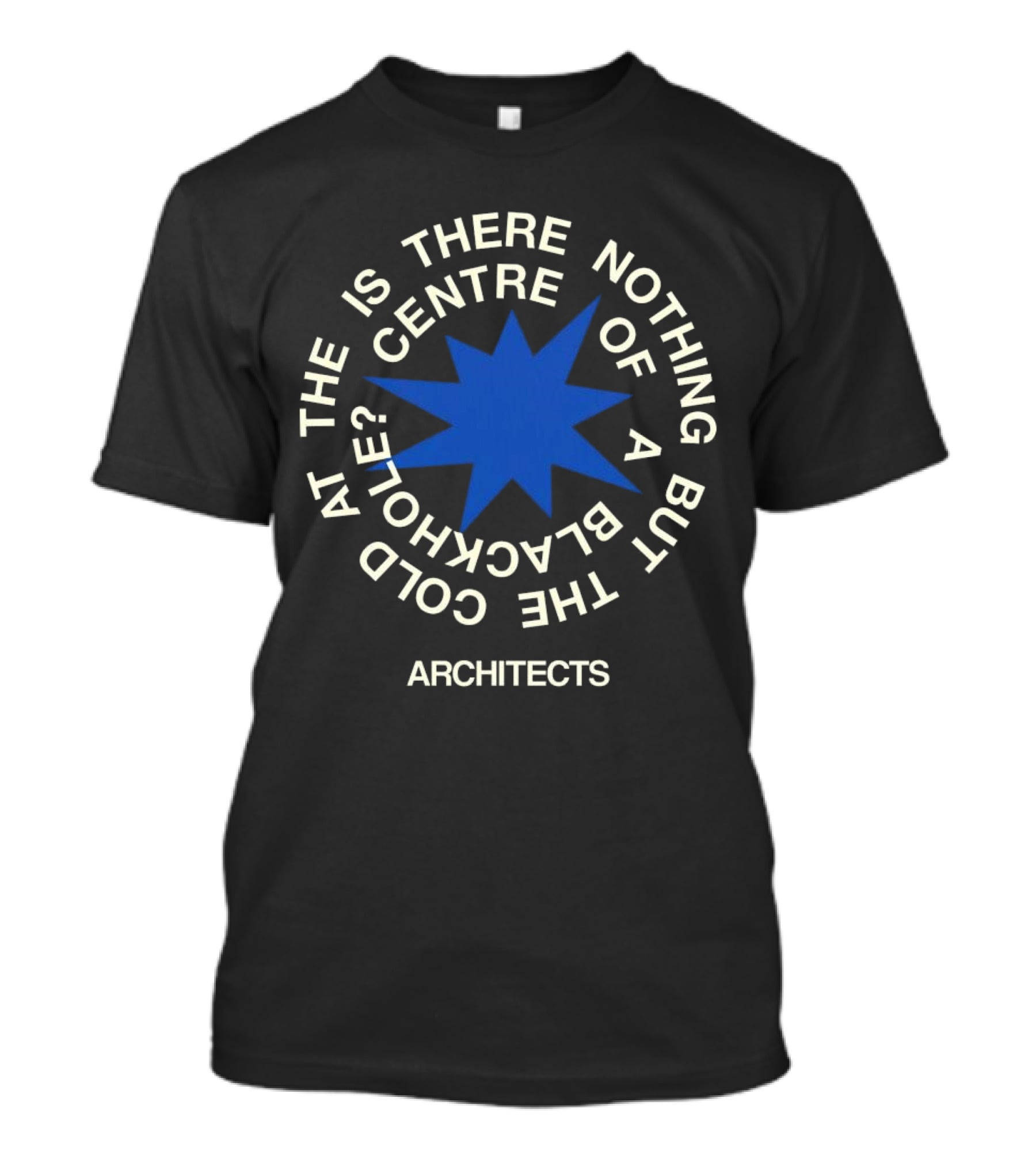Architects Is There Nothing But The Cold At The Centre Of A Black Hole T-Shirt