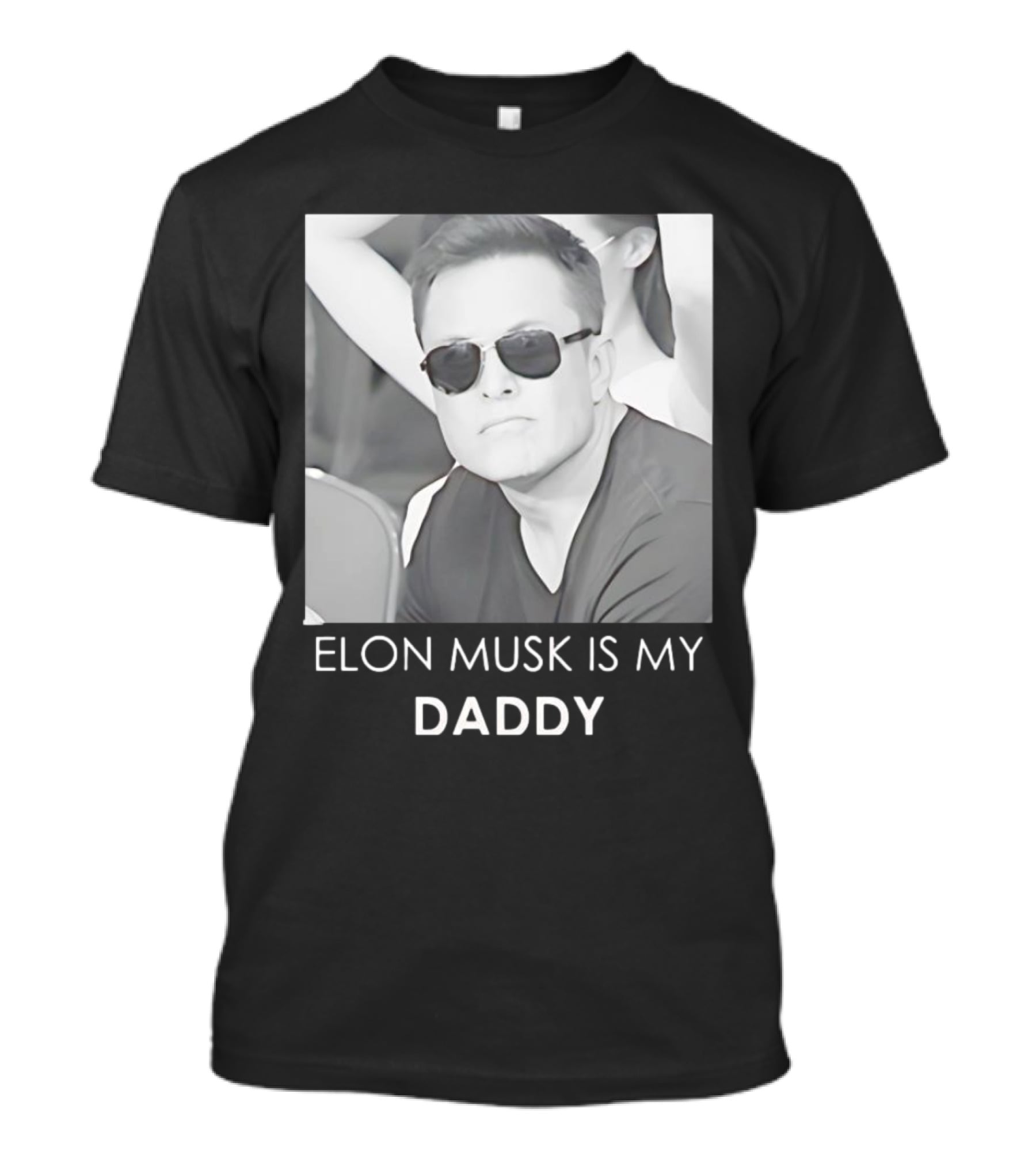 Elon Musk Is My Daddy Sunglasses Image T-Shirt