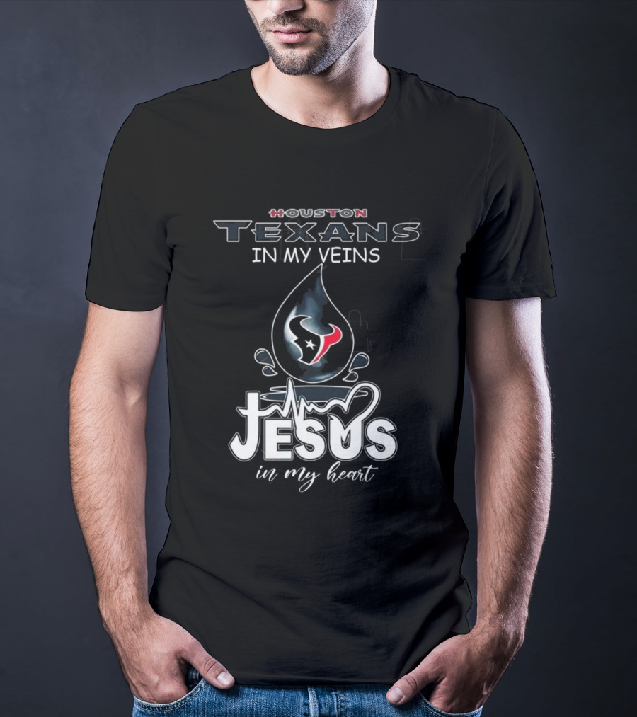 Houston Texans In My Veins Jesus In My Heart 2025 T-Shirt