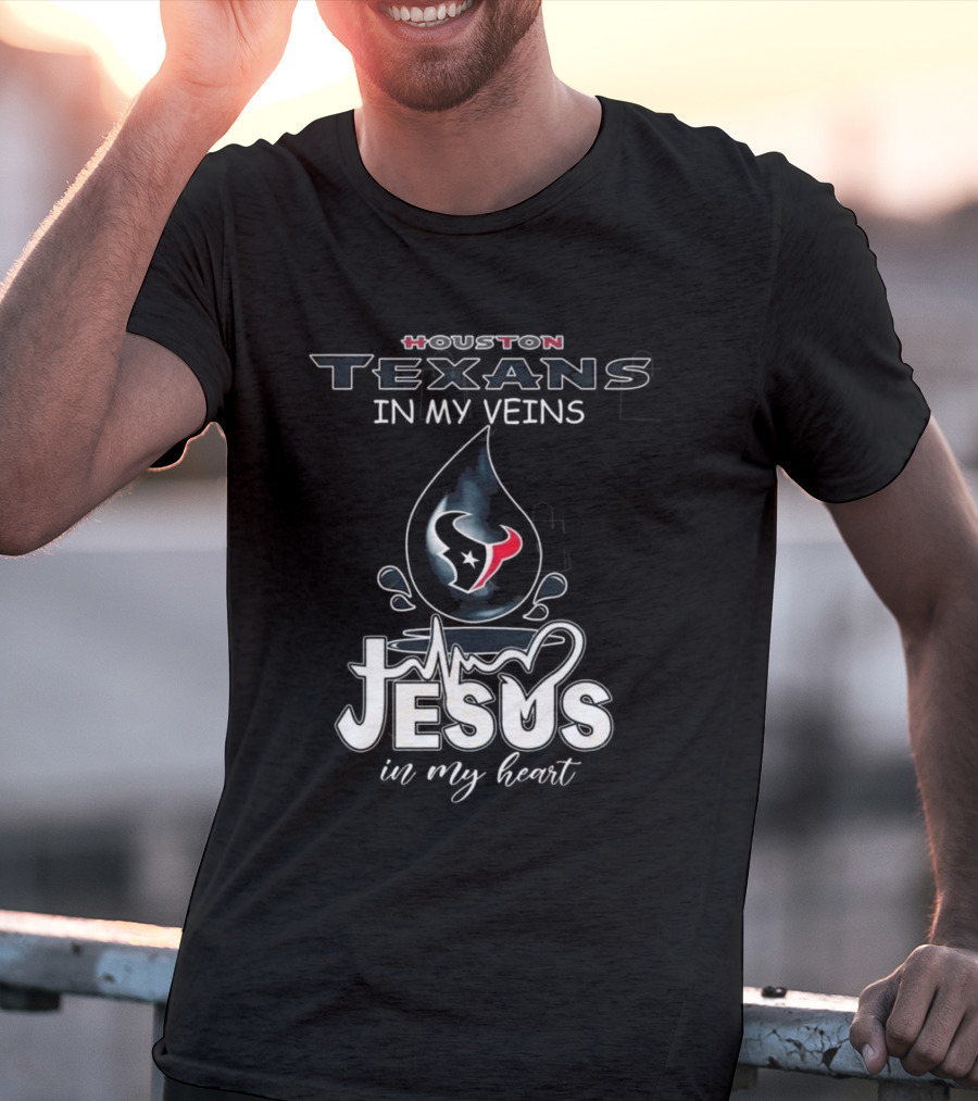 Houston Texans In My Veins Jesus In My Heart 2025 T-Shirt