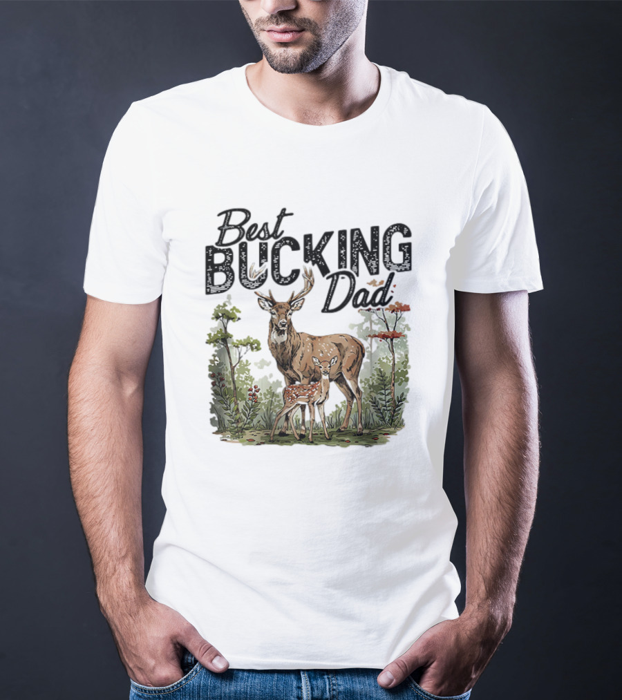 Best Bucking Dad Deer Forest Scene T-Shirt