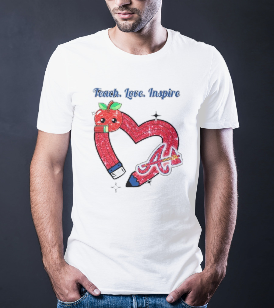 Atlanta Braves Teach Love Inspire Apple Heart Sparkle T-Shirt