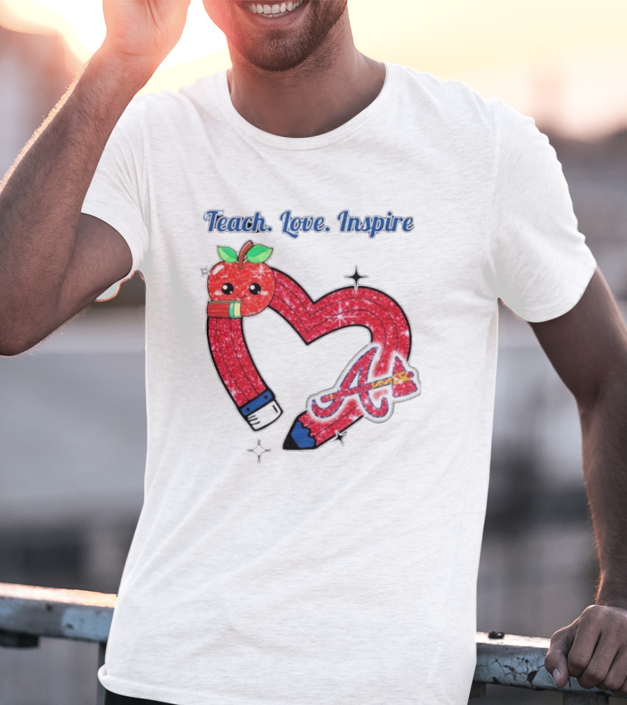 Atlanta Braves Teach Love Inspire Apple Heart Sparkle T-Shirt