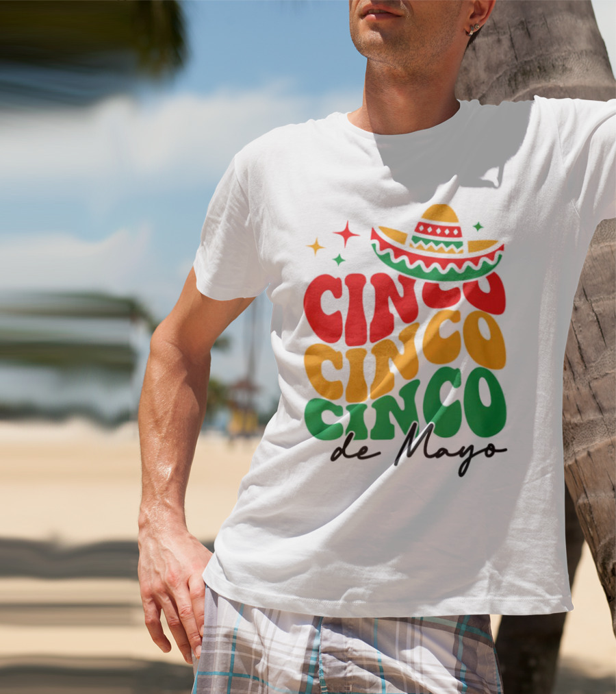 Cinco Cinco Cinco De Mayo Sombrero Festive Colors T-Shirt