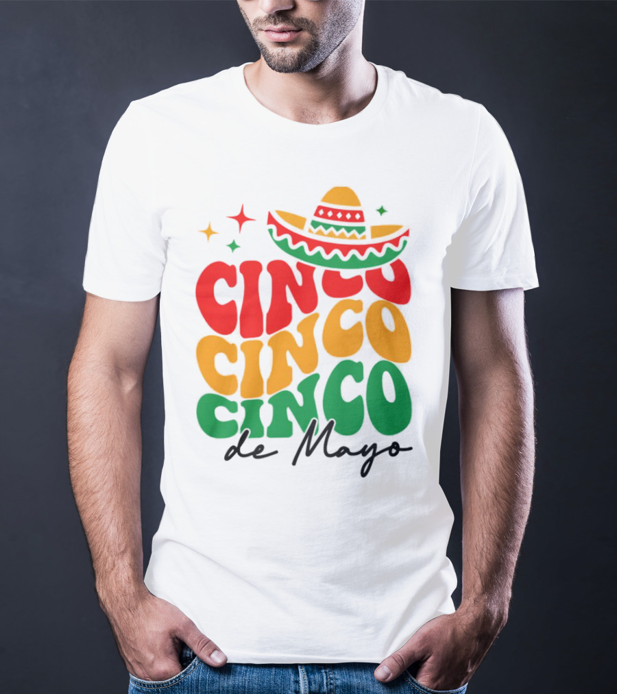 Cinco Cinco Cinco De Mayo Sombrero Festive Colors T-Shirt
