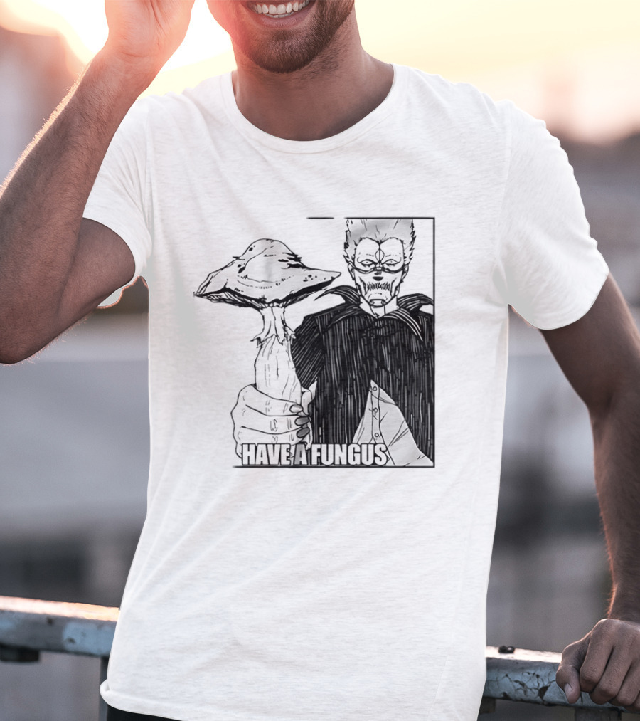Have A Fungus En Cartoon T-Shirt
