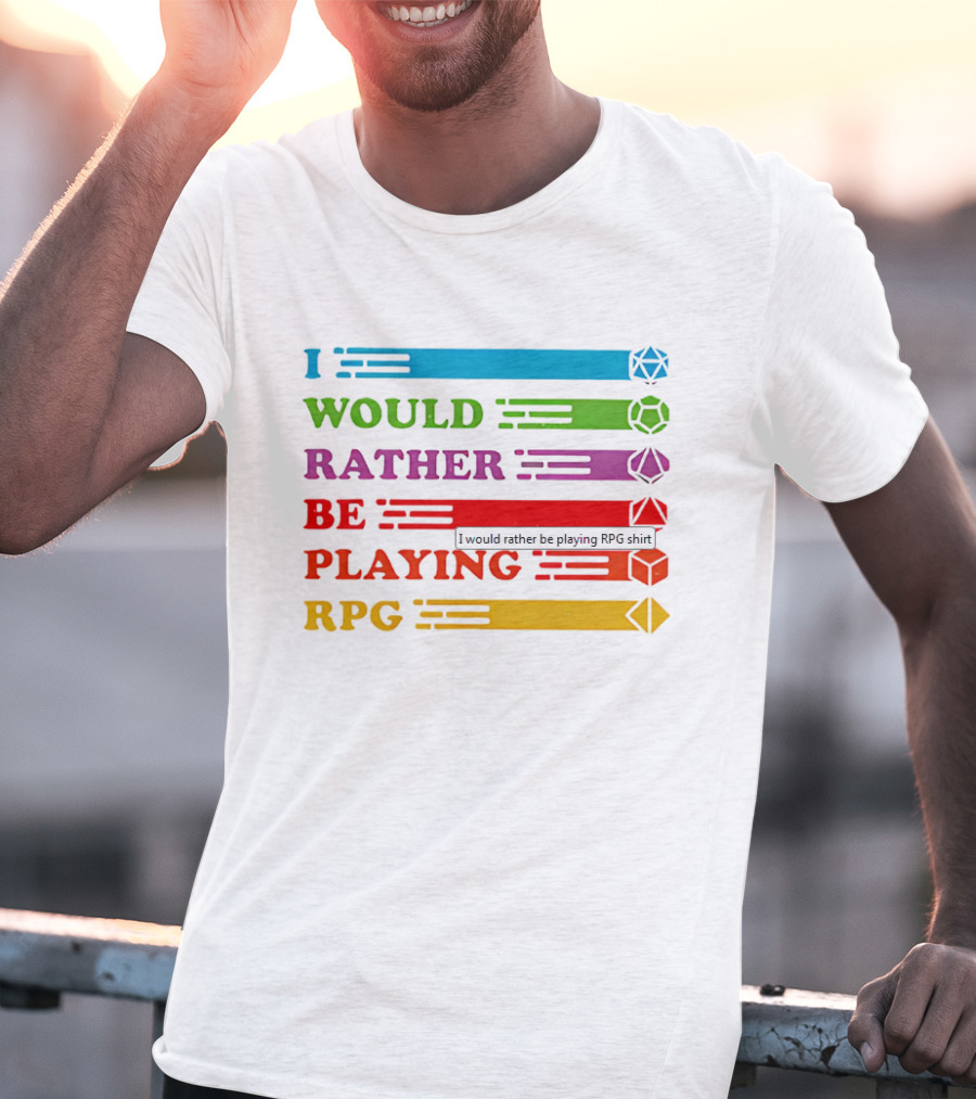 I Would Rather Be Playing RPG Dice Icons Colorful Text T-Shirt