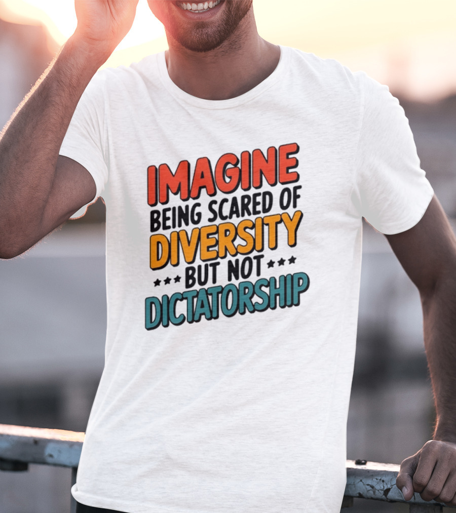 Imagine Diversity Dictatorship T-Shirt
