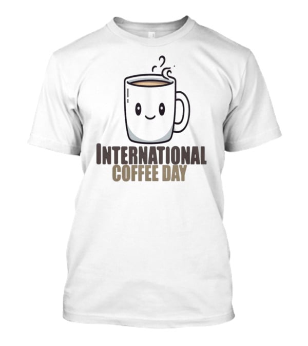 International Coffee Day Smiling Graphic T-Shirt