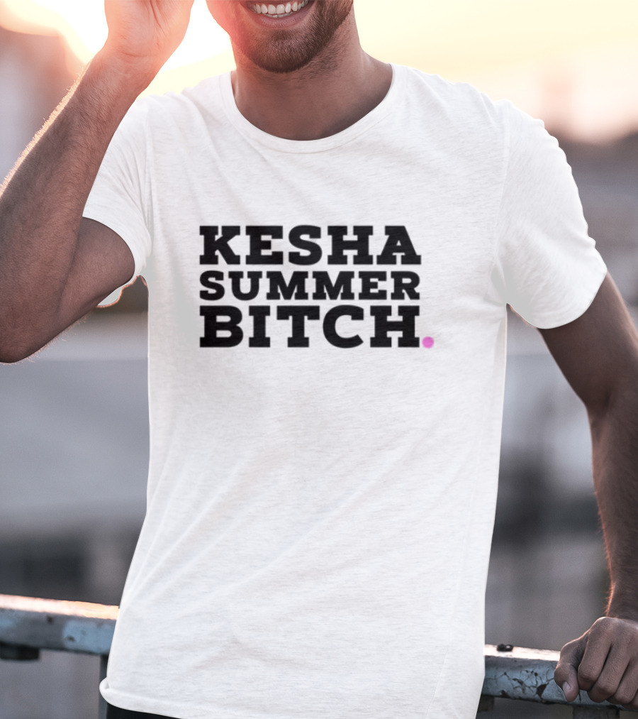 Kesha Summer Bitch T-Shirt