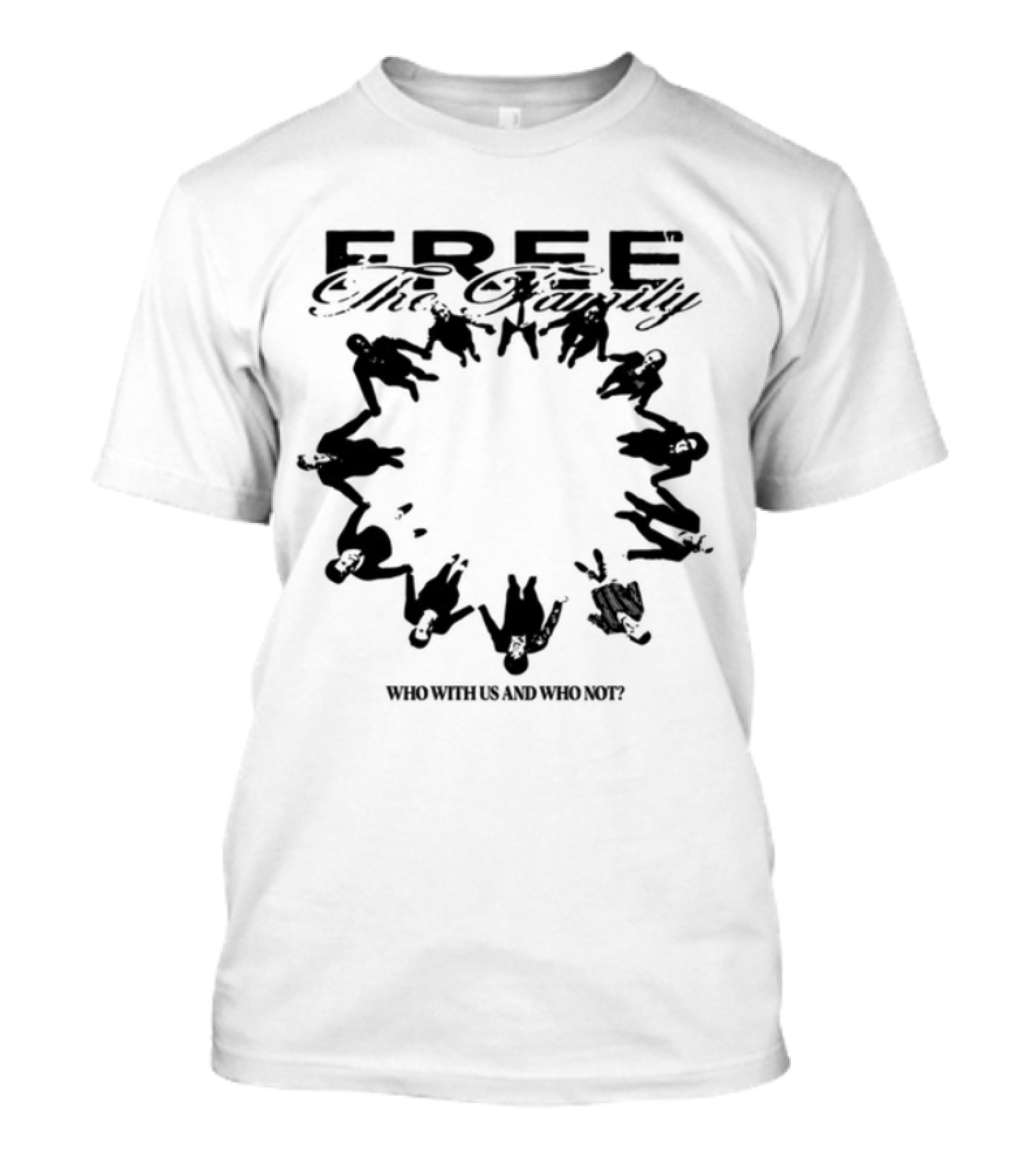 Lildurk Free The Family Who With Us And Why Not Victory Hand Symbol Circle T-Shirt