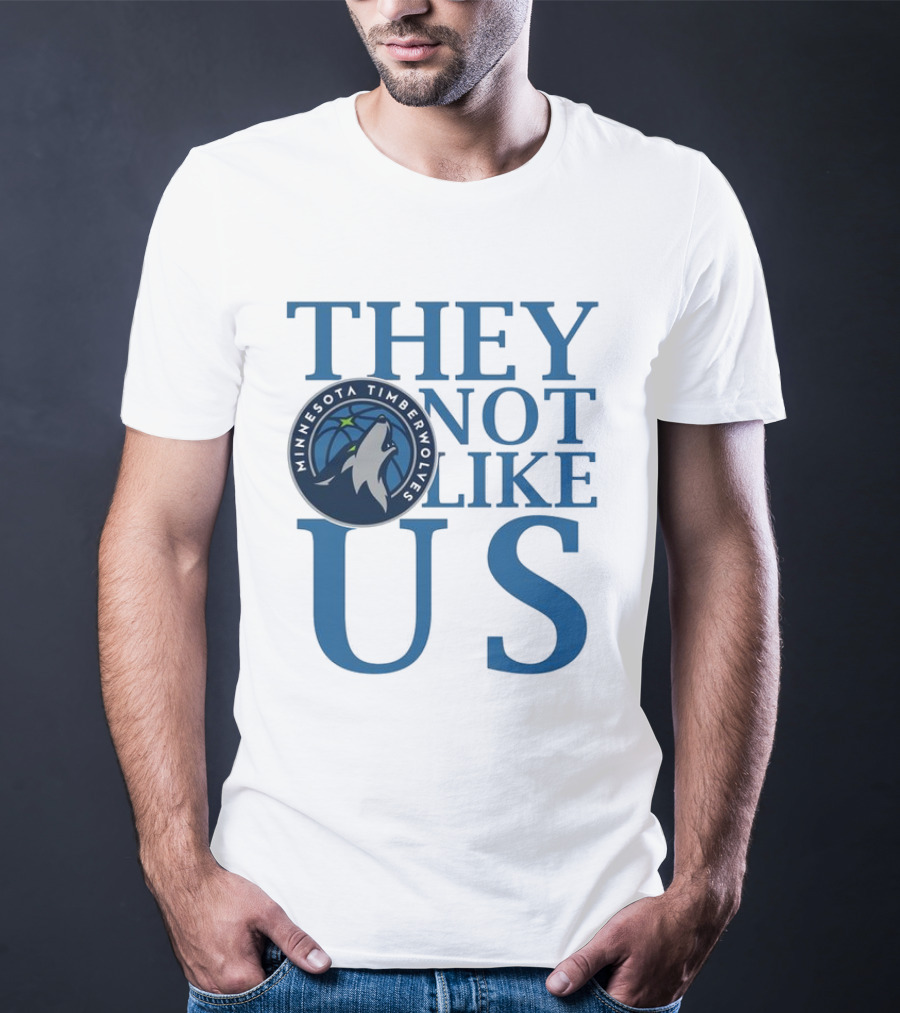 Minnesota Timberwolves They Not Like Us Basketball Fan Apparel T-Shirt
