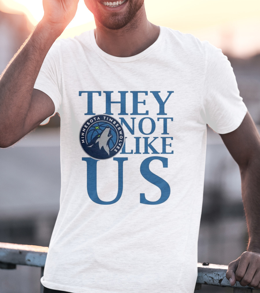 Minnesota Timberwolves They Not Like Us Basketball Fan Apparel T-Shirt