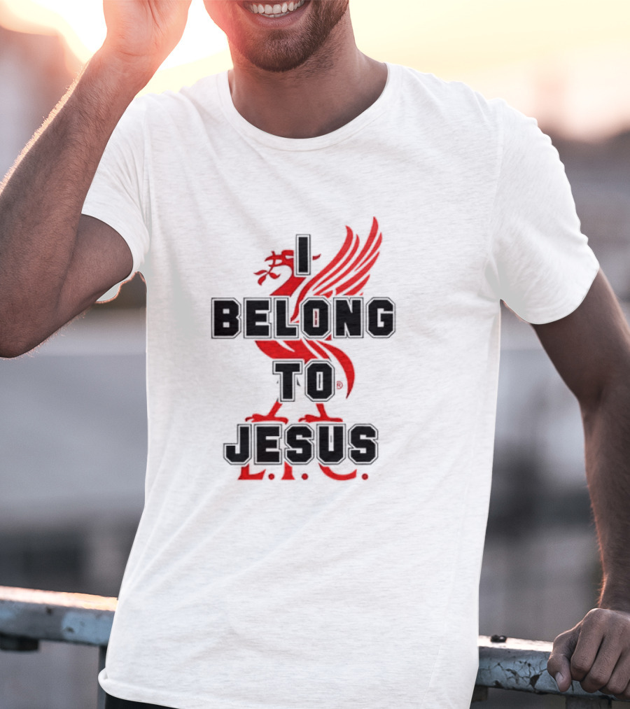 Liverpool FC You'll Never Walk Alone I Belong To Jesus T-Shirt