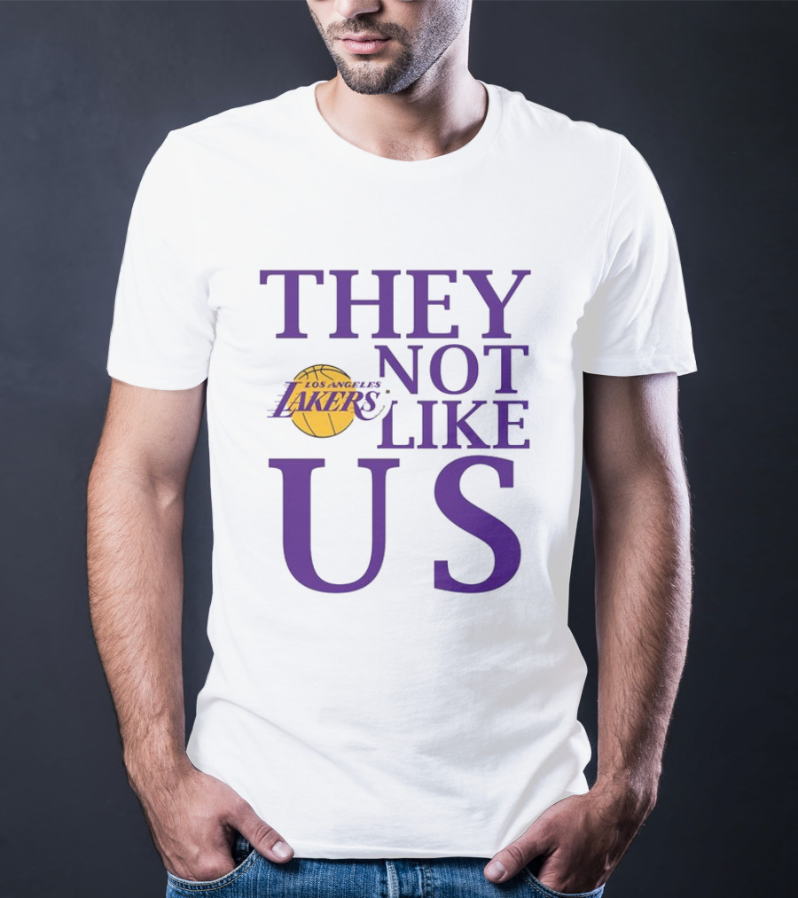 Los Angeles Lakers They Not Like Us NBA Basketball Lakers Fan Slogan T-Shirt