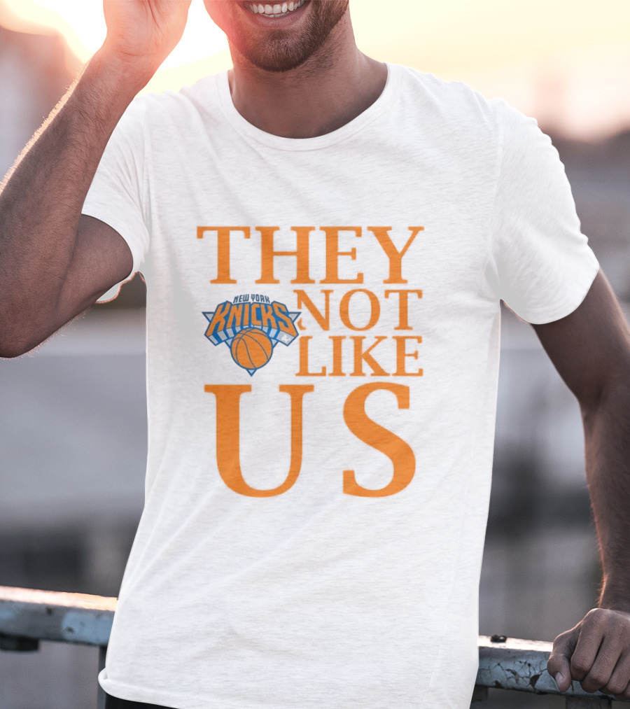 New York Knicks They Not Like Us T-Shirt
