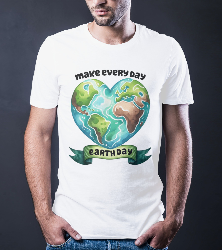 Make Every Day Earth Day Heart Shaped Planet T-Shirt