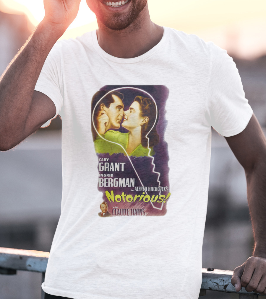 Cary Grant Ingrid Bergman In Alfred Hitchcock's Notorious With Claude Rains T-Shirt