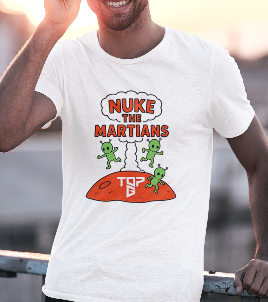 Nuke The Martians Top G Alien Theme T-Shirt