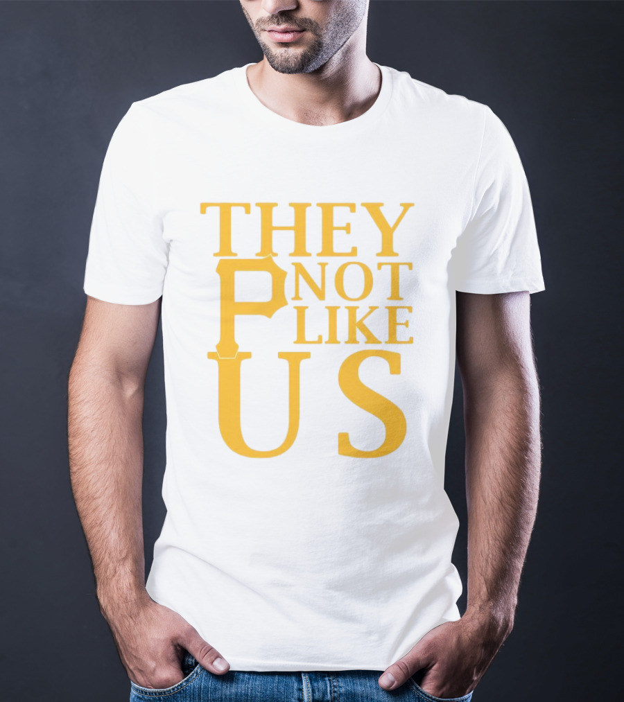 Pittsburgh Pirates They Not Like Us MLB Fan Pride T-Shirt