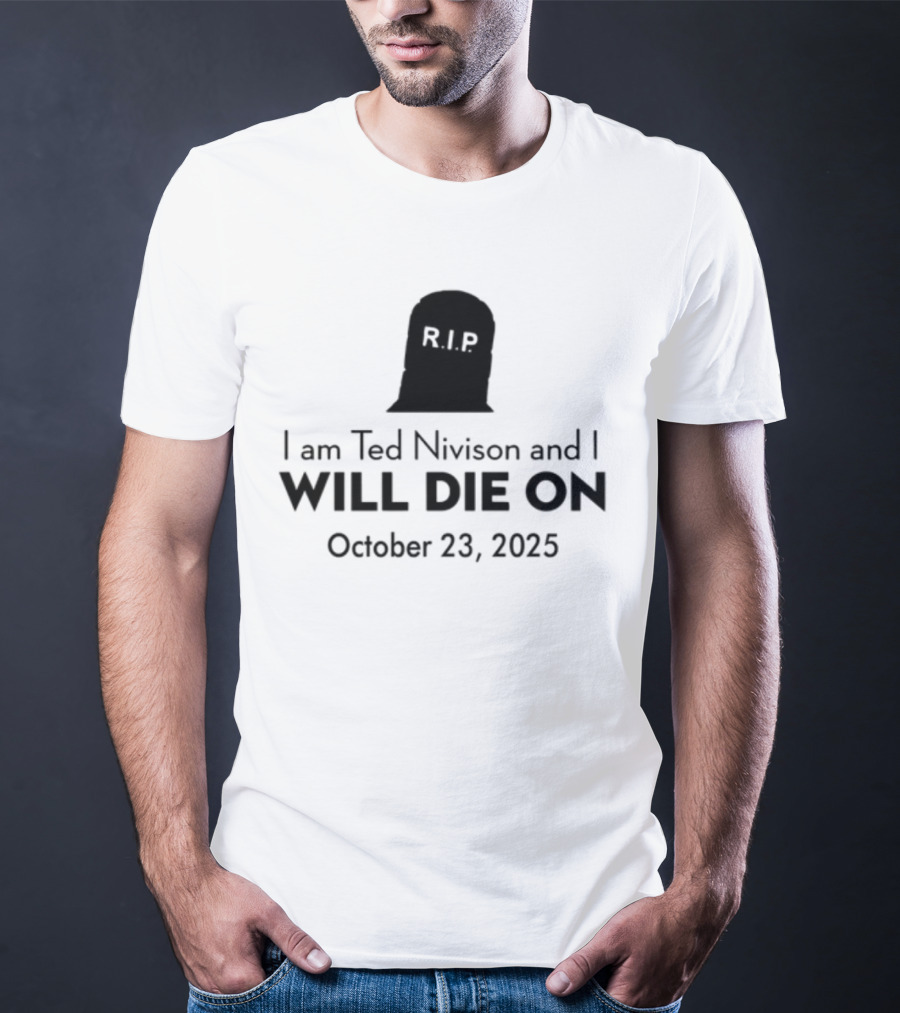 Schlatt I Am Ted Nivison And I Will Die On October 23 2025 Skull Ghost Design T-Shirt