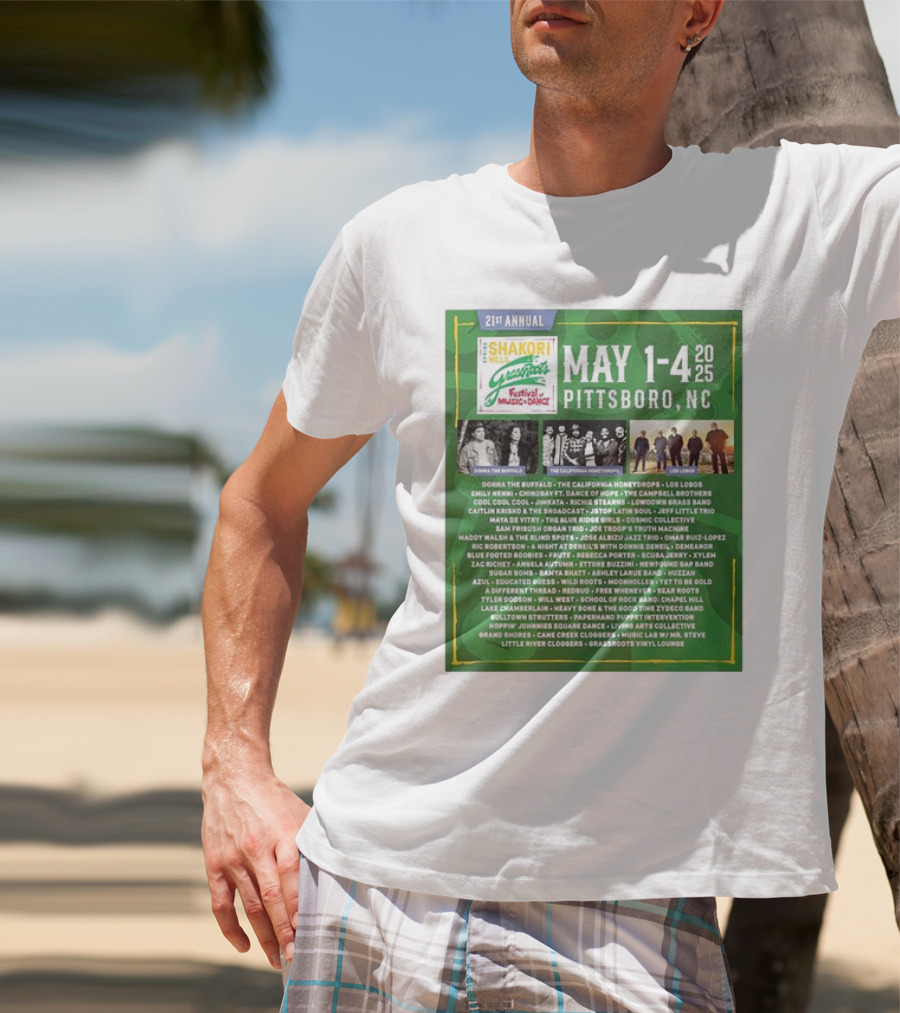 21st Annual Shakori Hills Grassroots Festival Music Dance May 1-4 2025 Pittsboro NC Donna The Buffalo The California Honeydrops Los Lobos T-Shirt