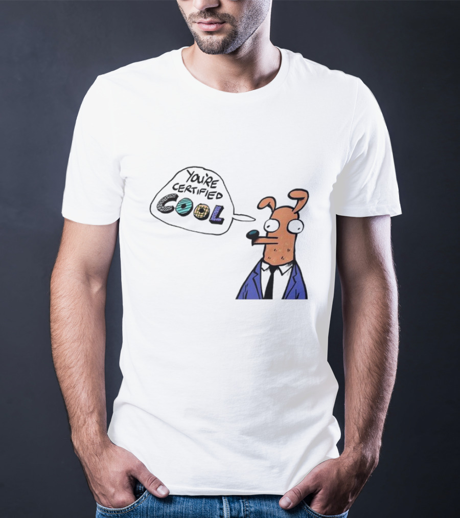 You're Certified Cool Stylized Cartoon Character With Sunglasses T-Shirt