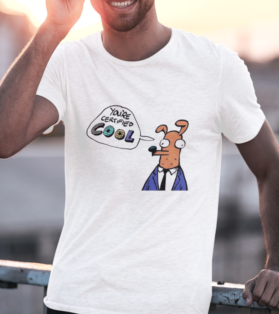 You're Certified Cool Stylized Cartoon Character With Sunglasses T-Shirt