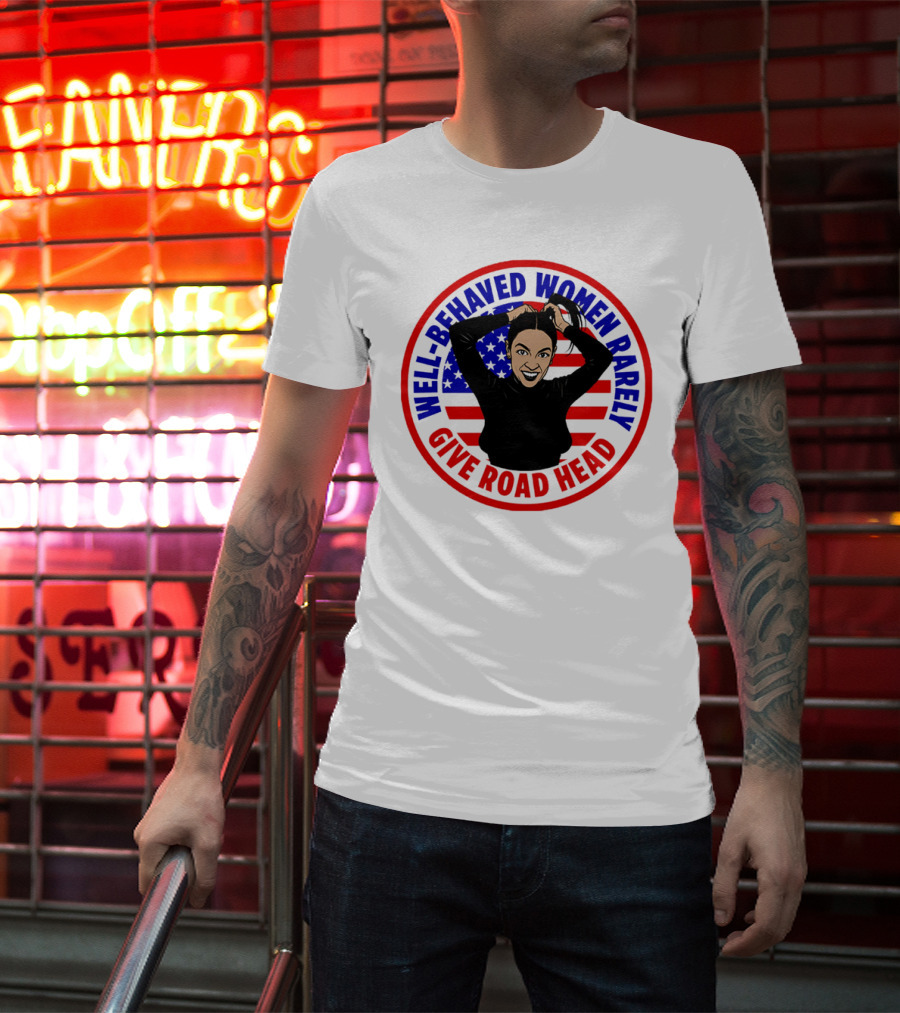 Well-Behaved Women Rarely Give Road Head American Flag Circle T-Shirt