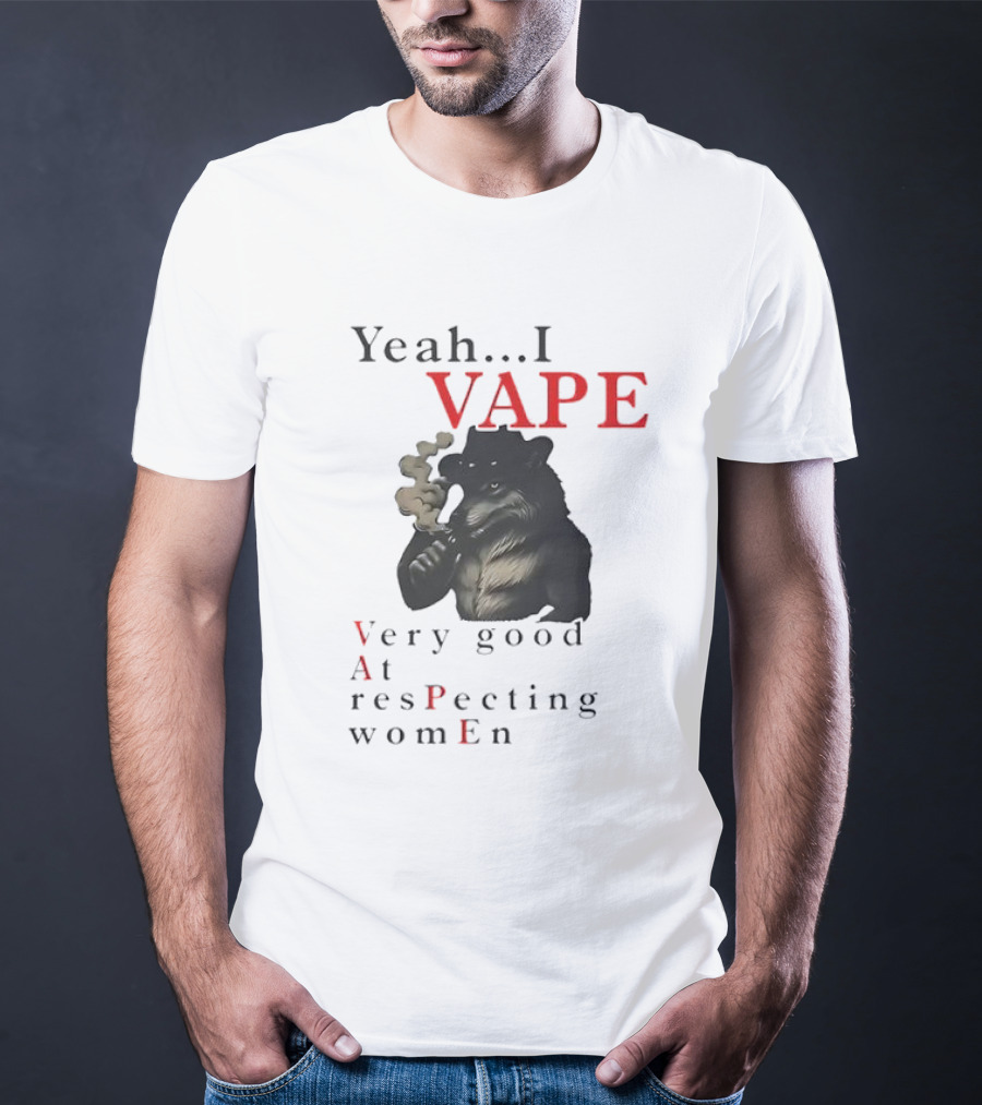 Yeah I Vape Respect Women Stylized Bear Smoking T-Shirt