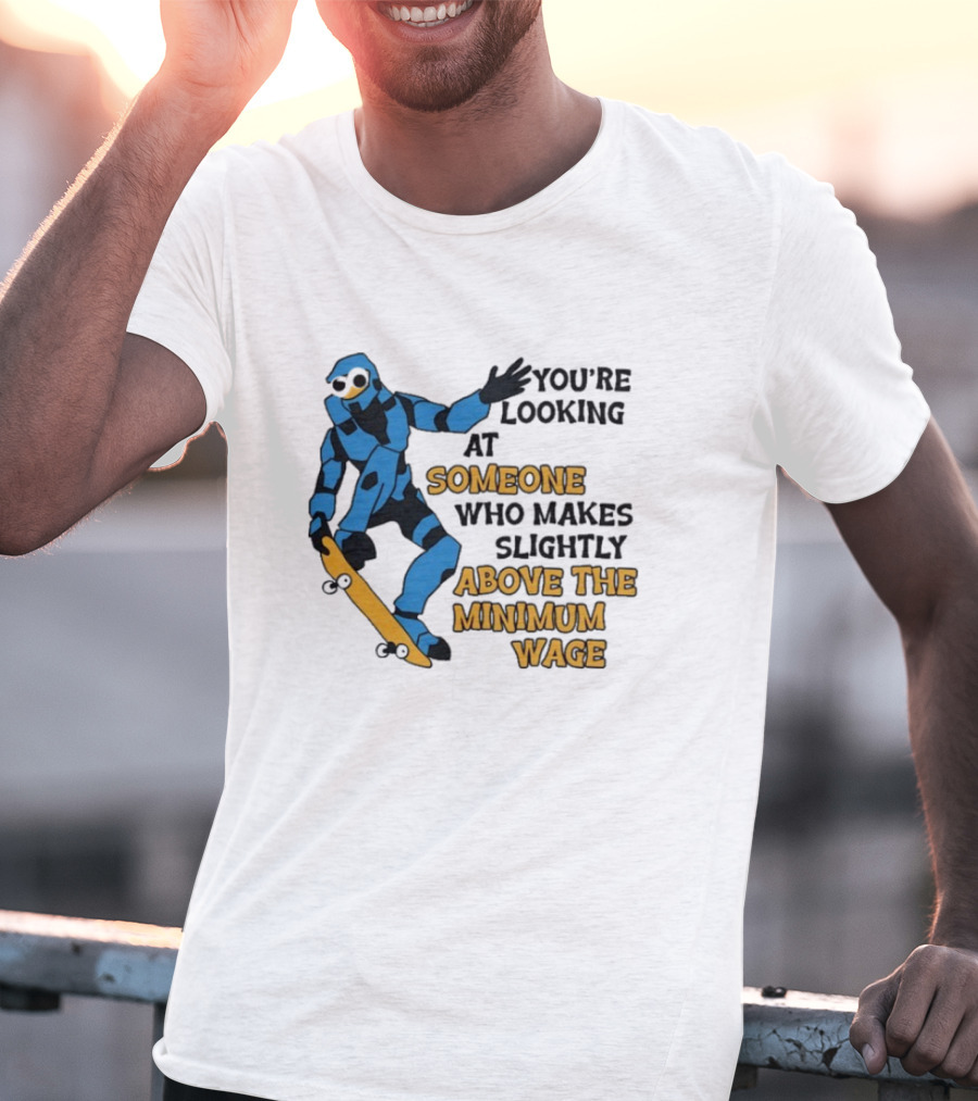 Skating Robot Humor Someone Above The Minimum Wage T-Shirt