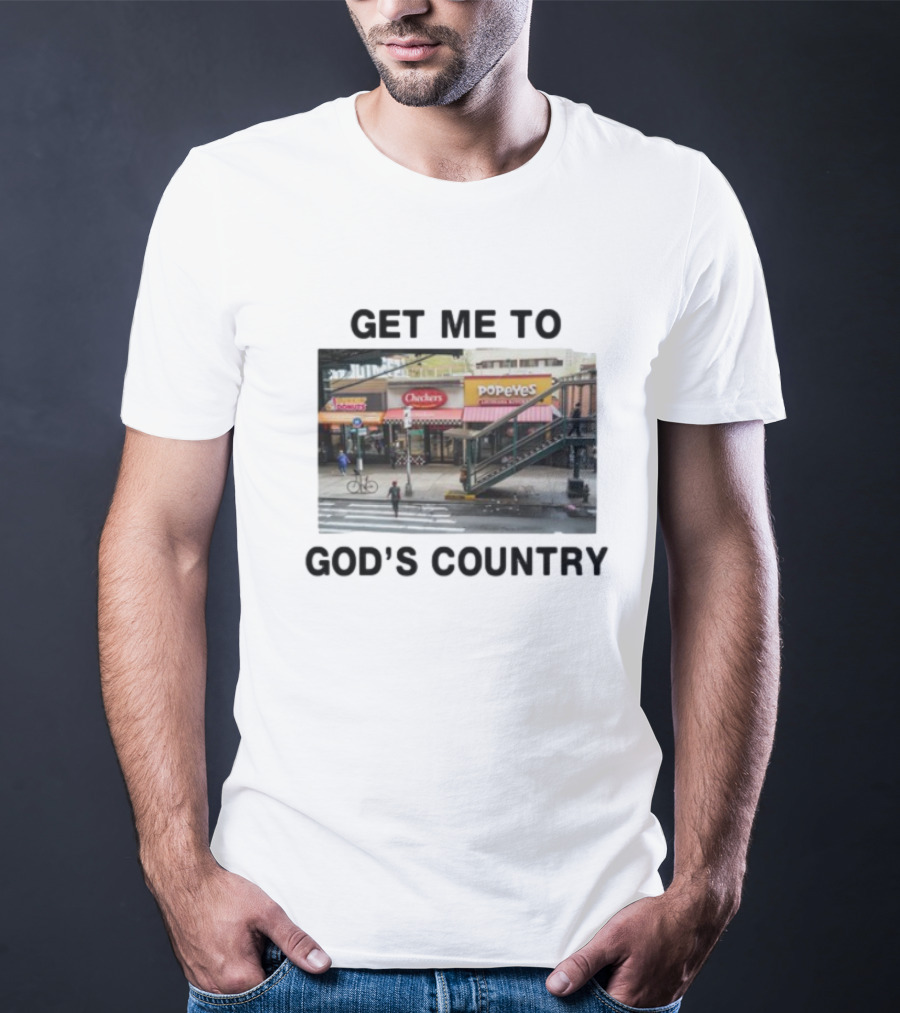Get Me To God's Country Checkers Popeyes Dunkin' NYC Street Scene T-Shirt