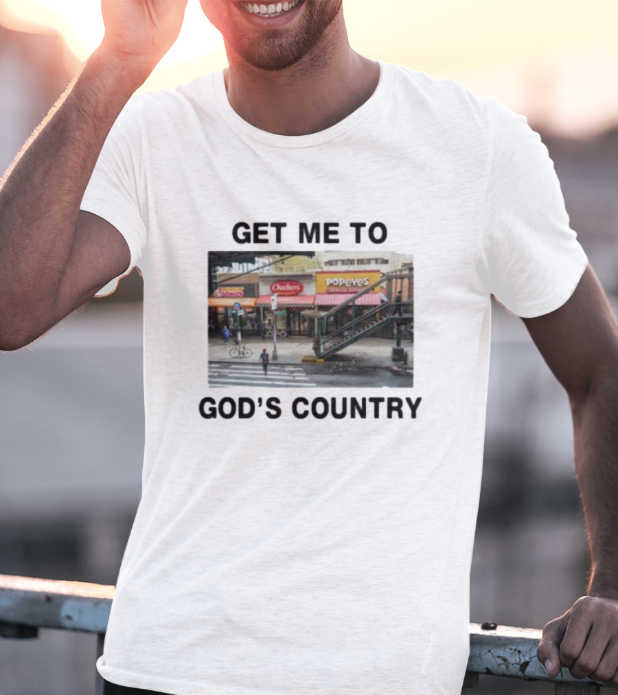 Get Me To God's Country Checkers Popeyes Dunkin' NYC Street Scene T-Shirt