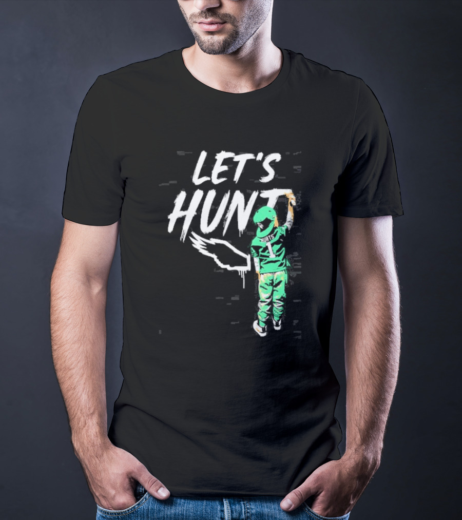 Jalen Hurts Let’s Hunt Birds Philadelphia Eagles T-Shirt