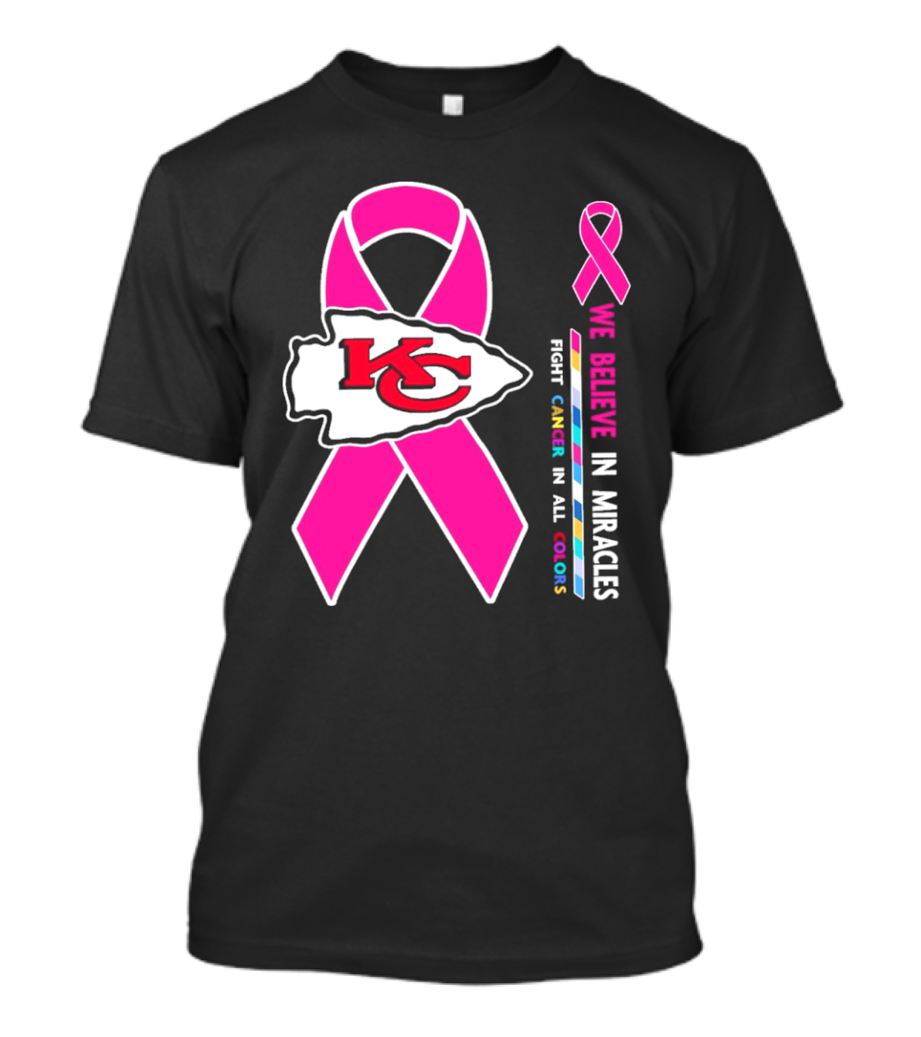 Kansas City Chiefs Pink Ribbon We Believe In Miracles Fight Cancer In All Colors T-Shirt