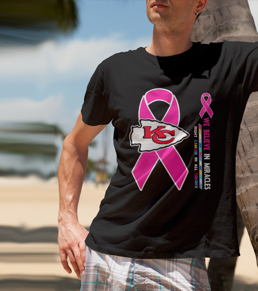 Kansas City Chiefs Pink Ribbon We Believe In Miracles Fight Cancer In All Colors T-Shirt