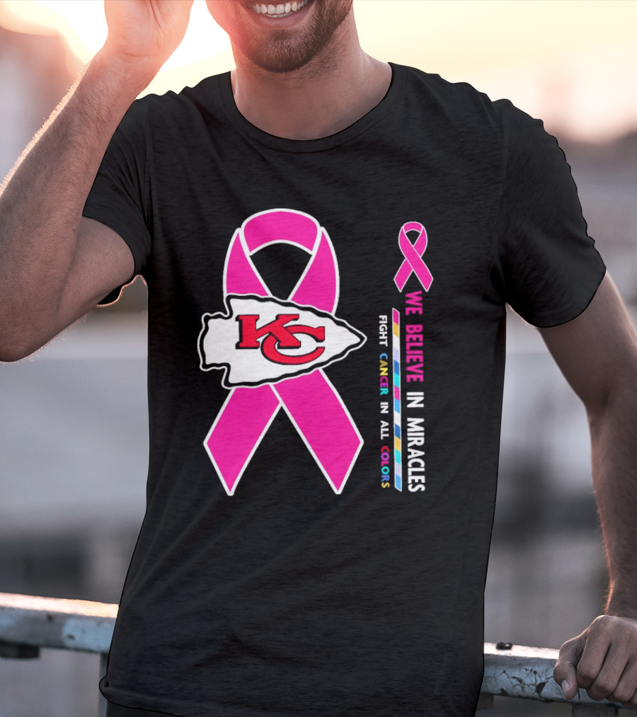 Kansas City Chiefs Pink Ribbon We Believe In Miracles Fight Cancer In All Colors T-Shirt