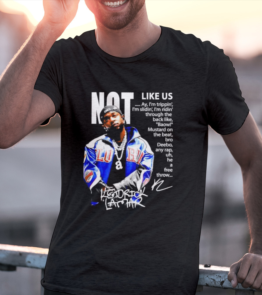Kendrick Lamar Not Like Us Lyric Love Jacket Signature T-Shirt